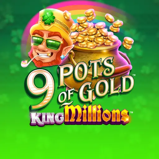 9 Pots Of Gold King Millions slot by Games Global