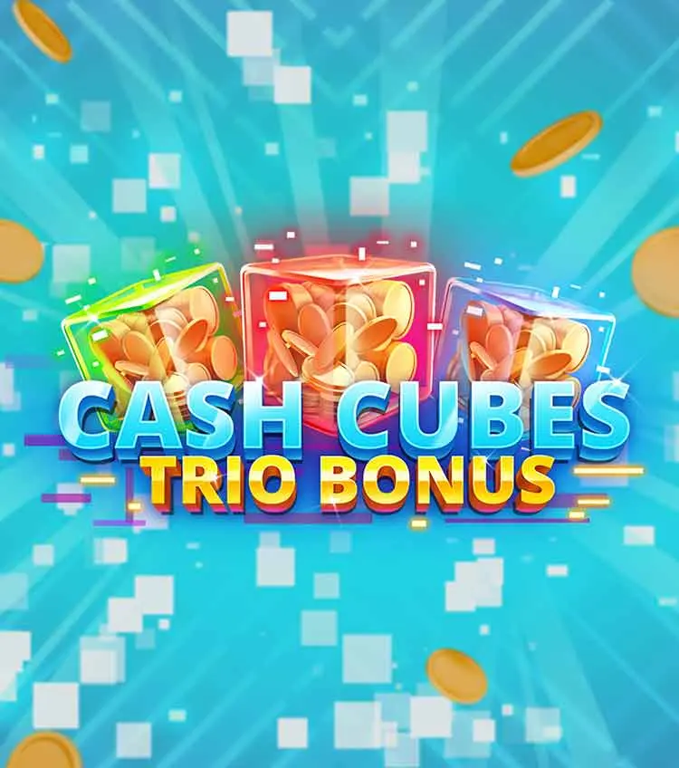 Cash Cubes Trio Bonus
