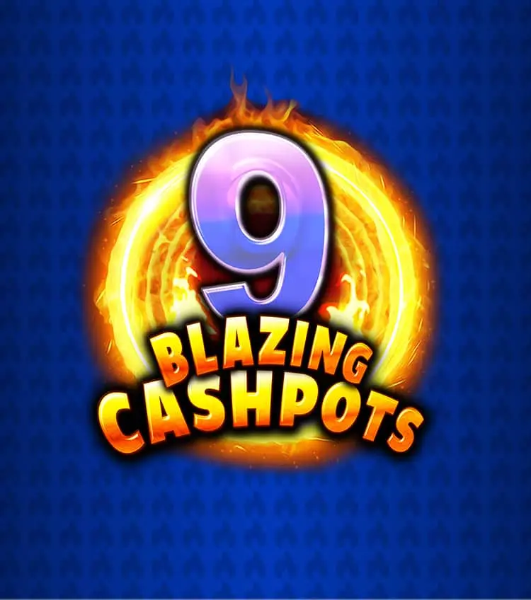 9 Blazing Cashpots