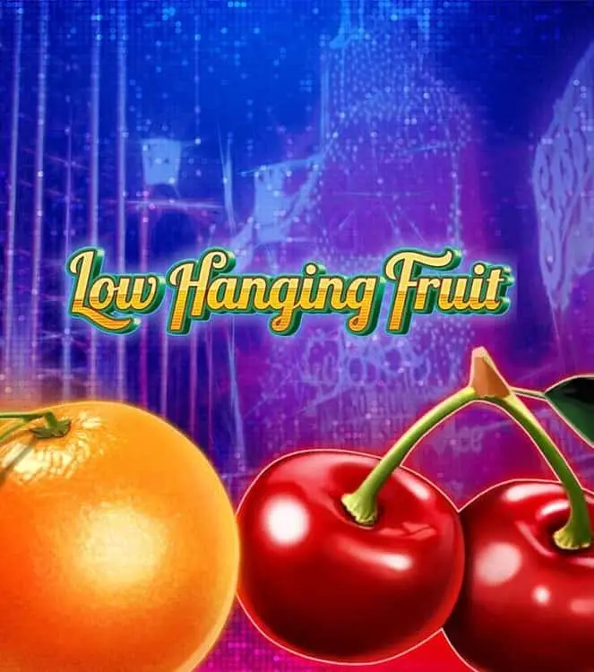 Low Hanging Fruit